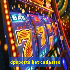 dpsports bet cadastro